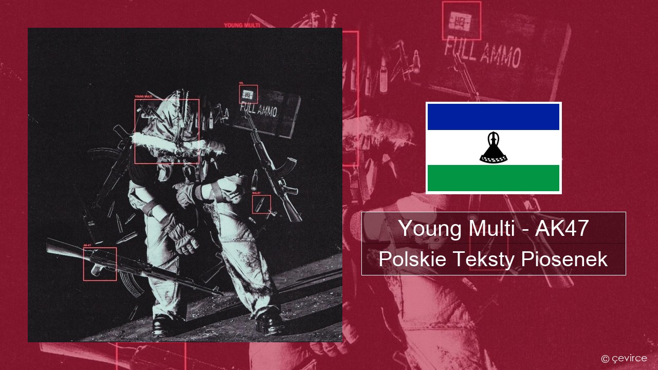 Young Multi – AK47 Polskie Teksty Piosenek