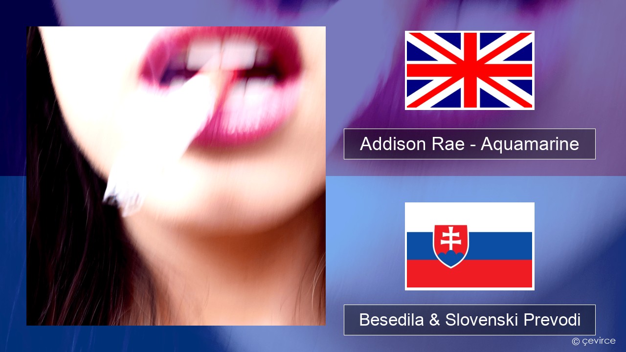 Addison Rae – Aquamarine Slovenščina Besedila & Slovenski Prevodi