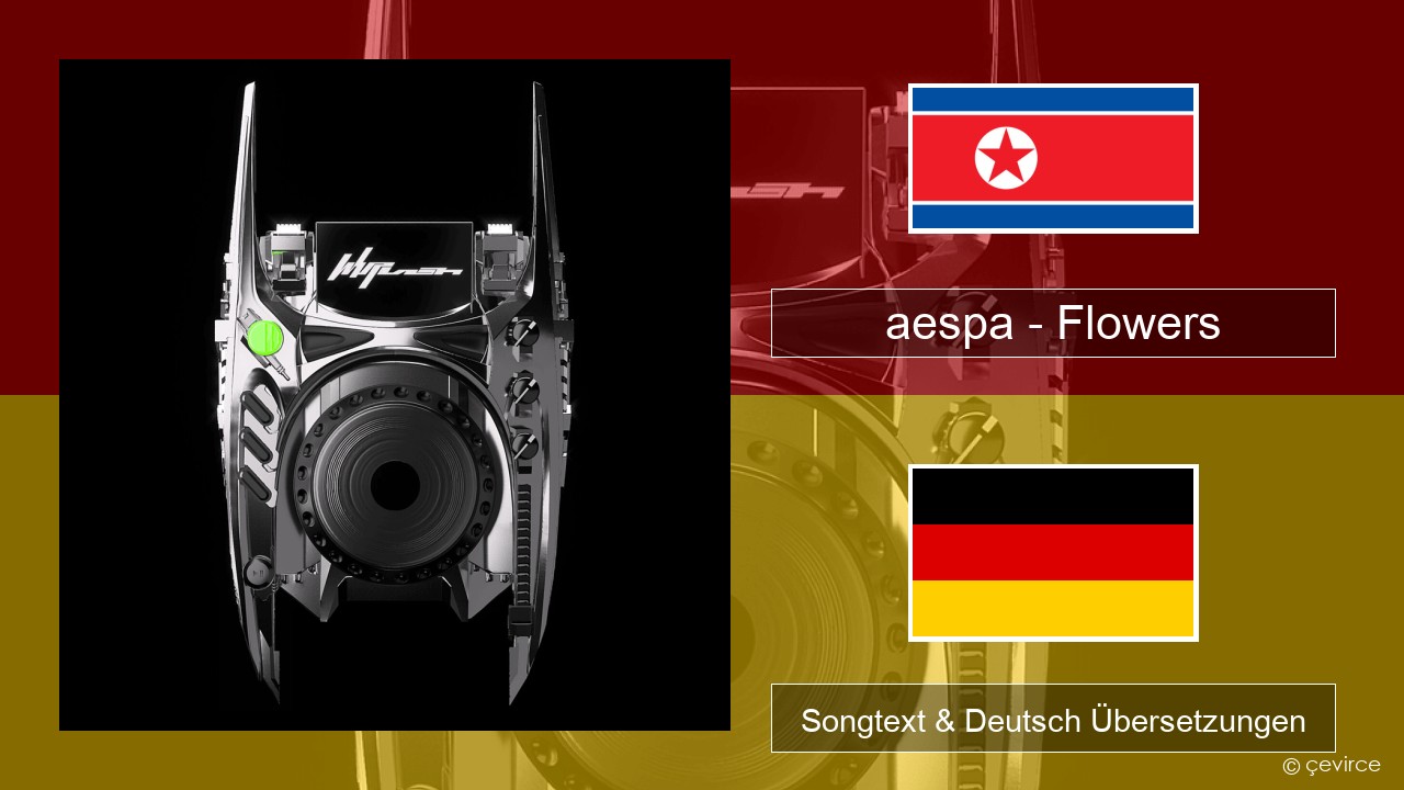 aespa – Flowers Koreanisch Songtext & Deutsch Übersetzungen