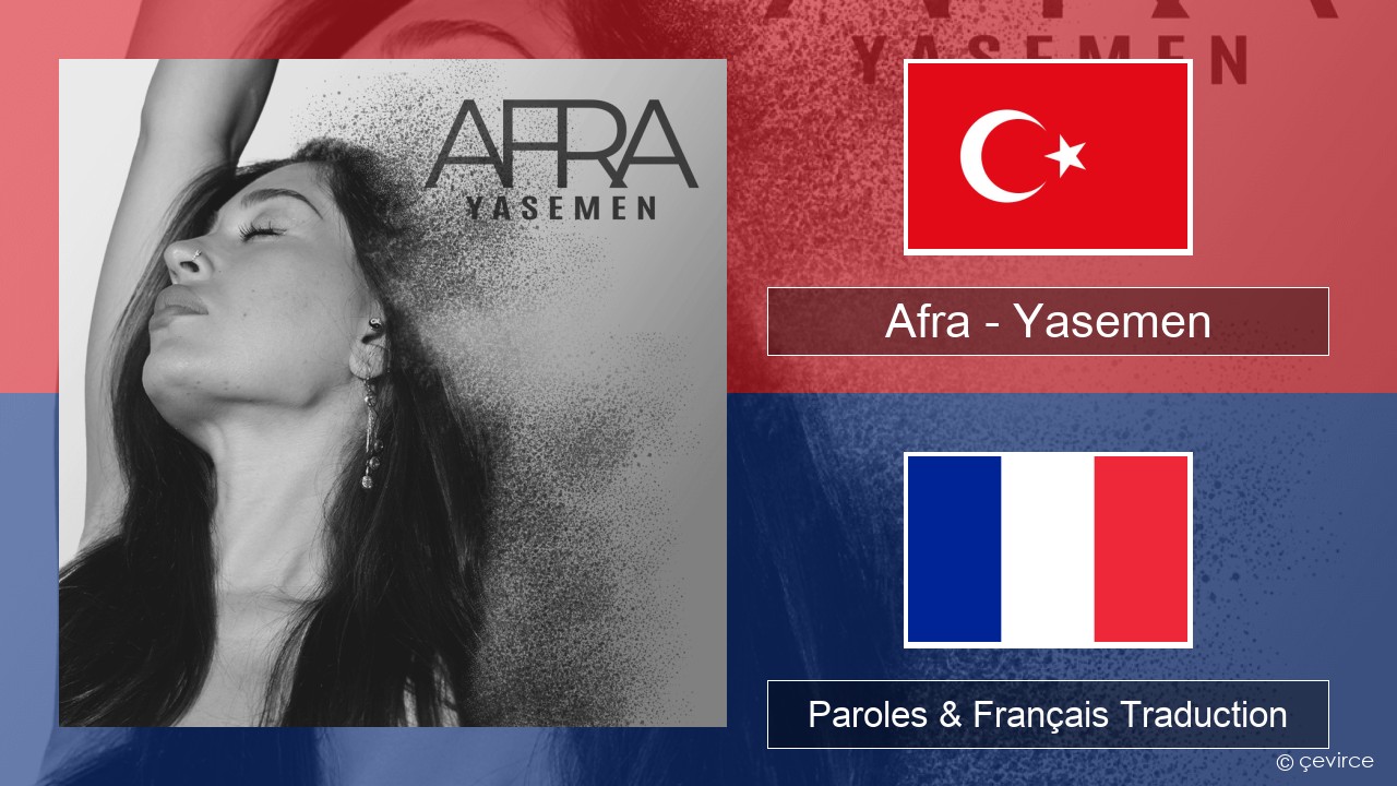 Afra (TUR) – Yasemen Turc Paroles & Français Traduction