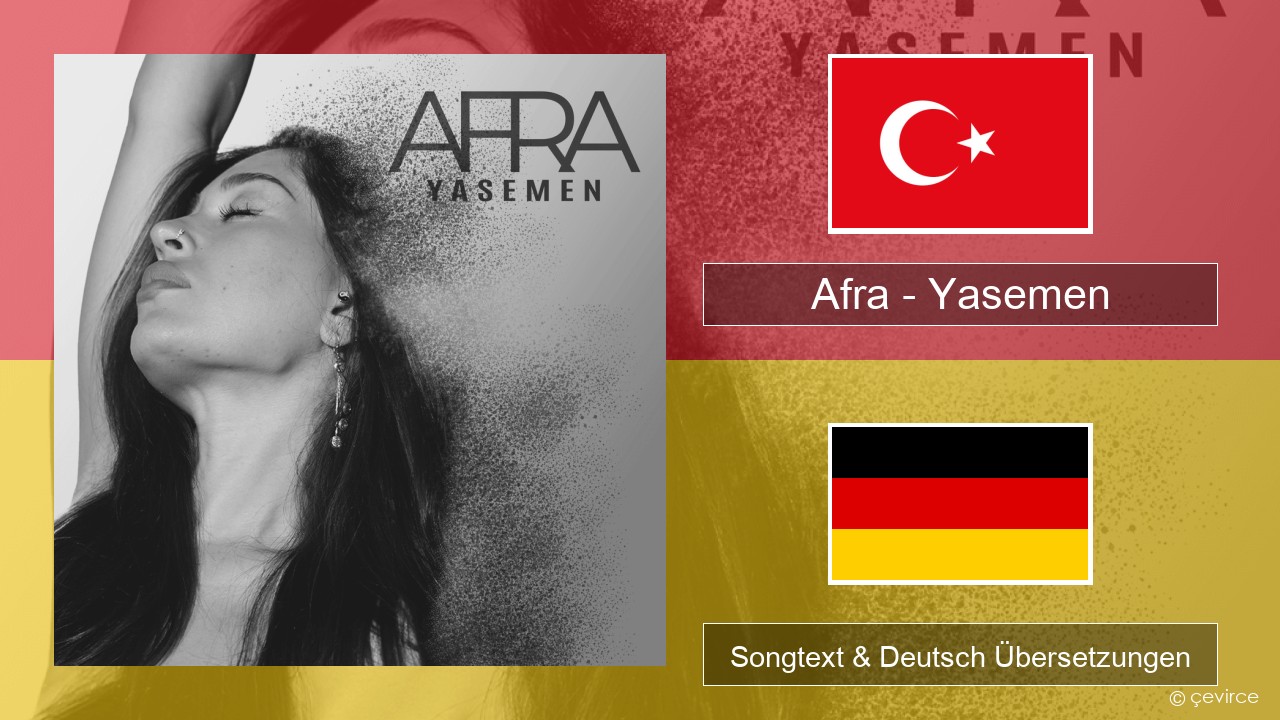 Afra (TUR) – Yasemen Türkisch Songtext & Deutsch Übersetzungen