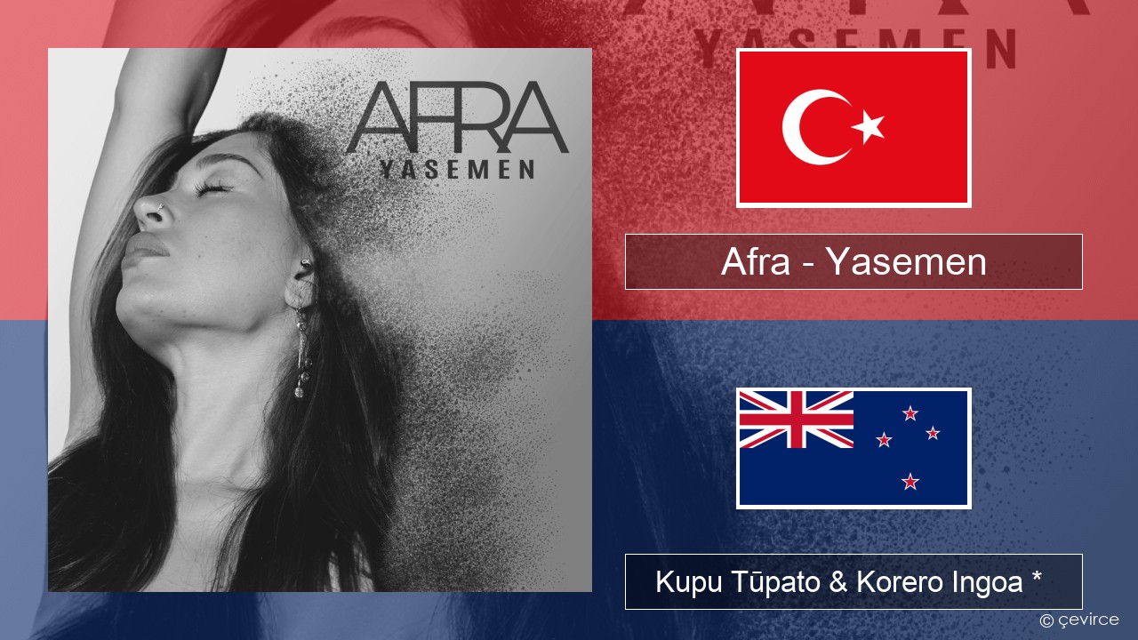 Afra (TUR) – Yasemen Reo tiamana Kupu Tūpato & Korero Ingoa *