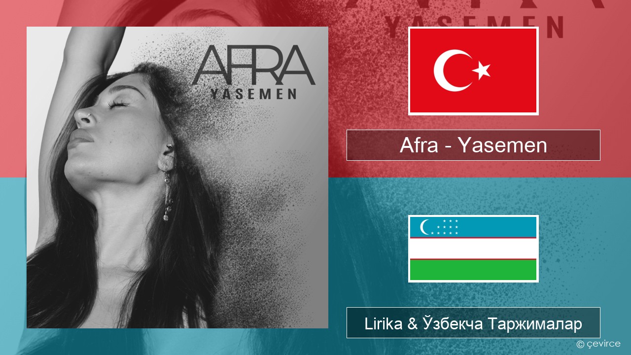 Afra (TUR) – Yasemen Turkey турк Lirika & Ўзбекча (Кирил) Таржималар