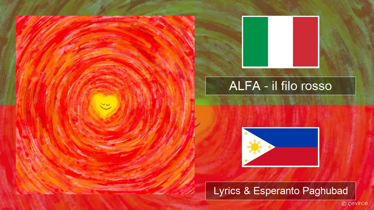 ALFA – il filo rosso Italya Lyrics & Esperanto Paghubad