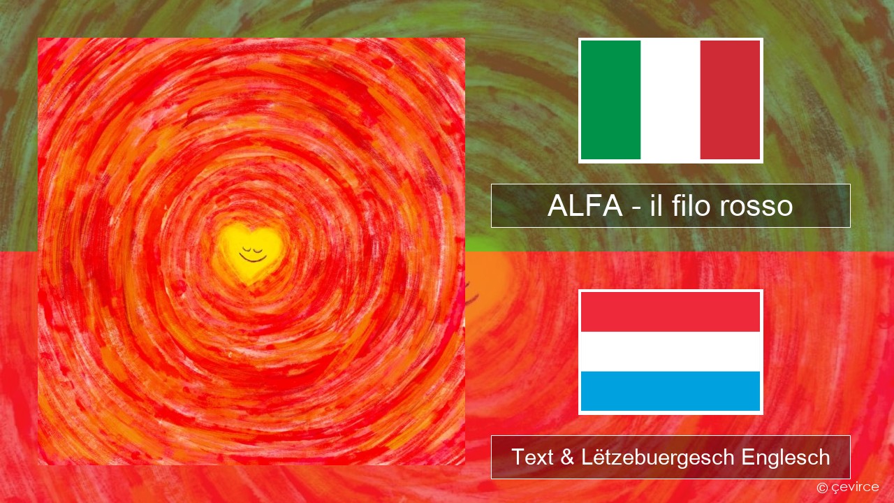 ALFA – il filo rosso Italienesch Text & Lëtzebuergesch Englesch