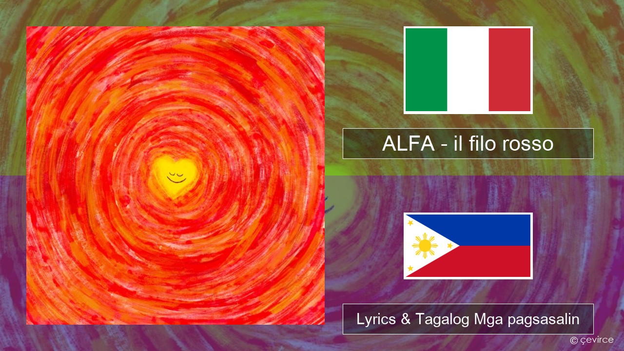 ALFA – il filo rosso Italyano Lyrics & Tagalog Mga pagsasalin