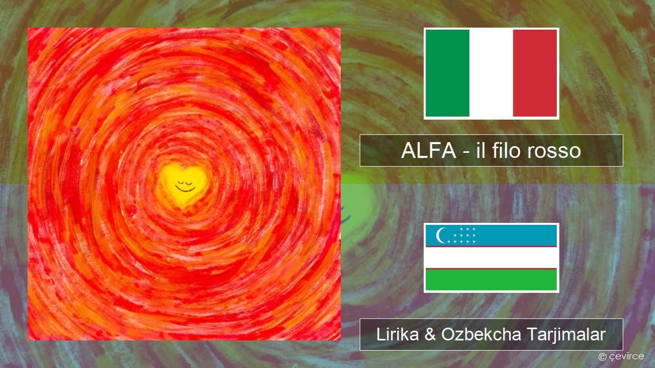 ALFA – il filo rosso Italiya Lirika & Ozbekcha Tarjimalar