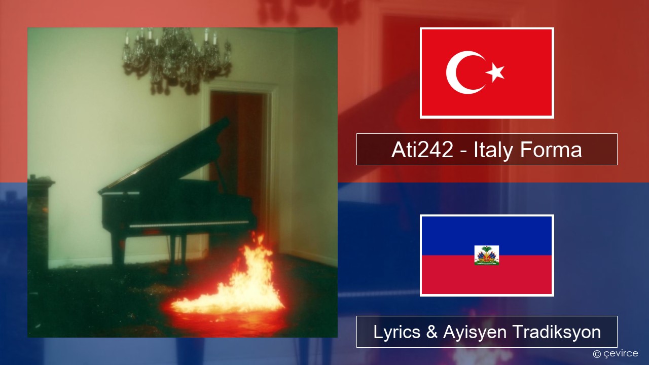 Ati242 – Italy Forma Tik Lyrics & Ayisyen Tradiksyon