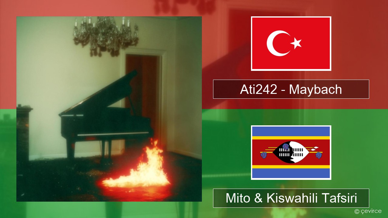 Ati242 – Maybach Kituruki Mito & Kiswahili Tafsiri