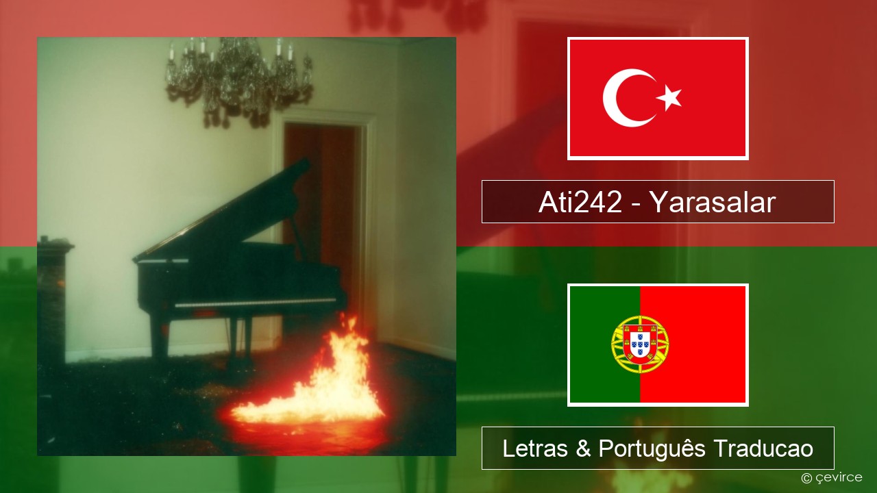 Ati242 – Yarasalar Turco Letras & Português Traducao