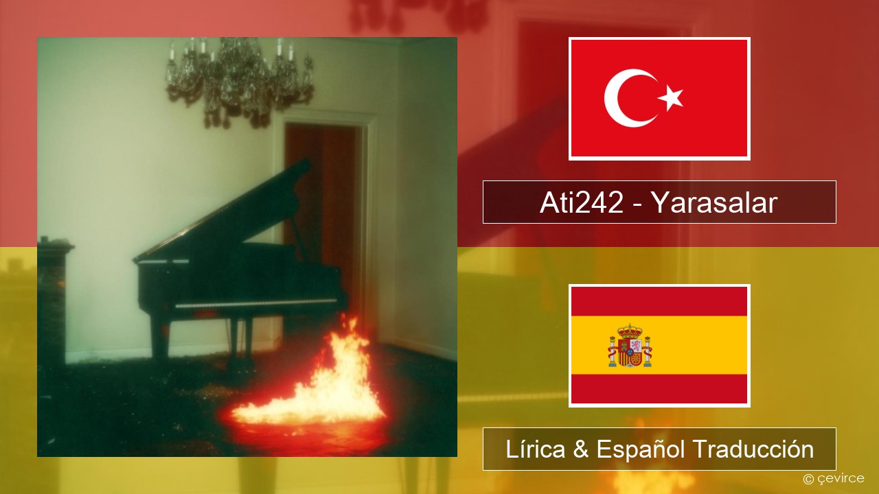 Ati242 – Yarasalar Turco Lírica & Español Traducción