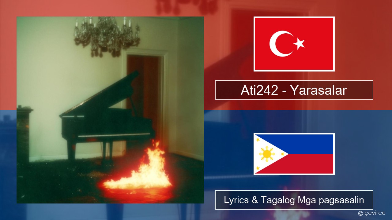 Ati242 – Yarasalar Turko Lyrics & Tagalog Mga pagsasalin