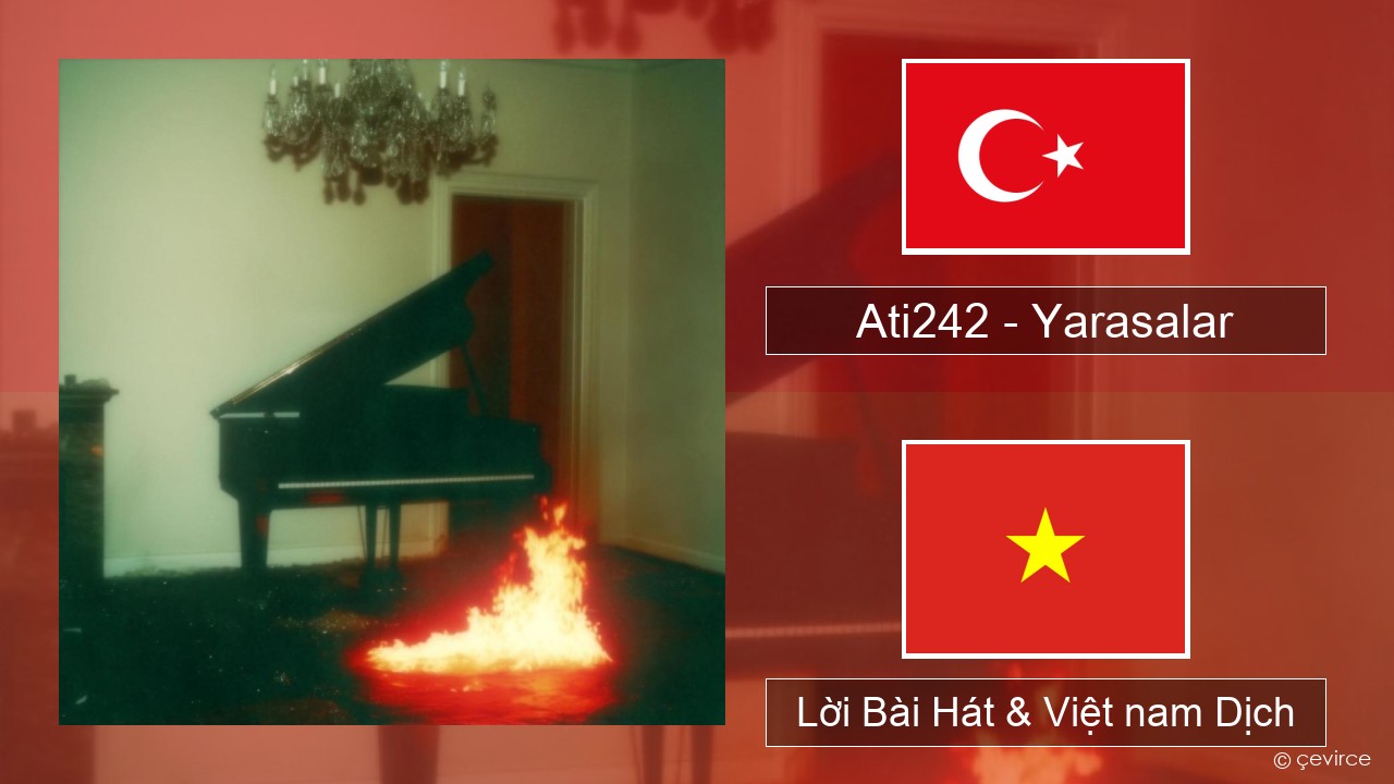 Ati242 – Yarasalar Thổ nhĩ kỳ Lời Bài Hát & Việt nam Dịch