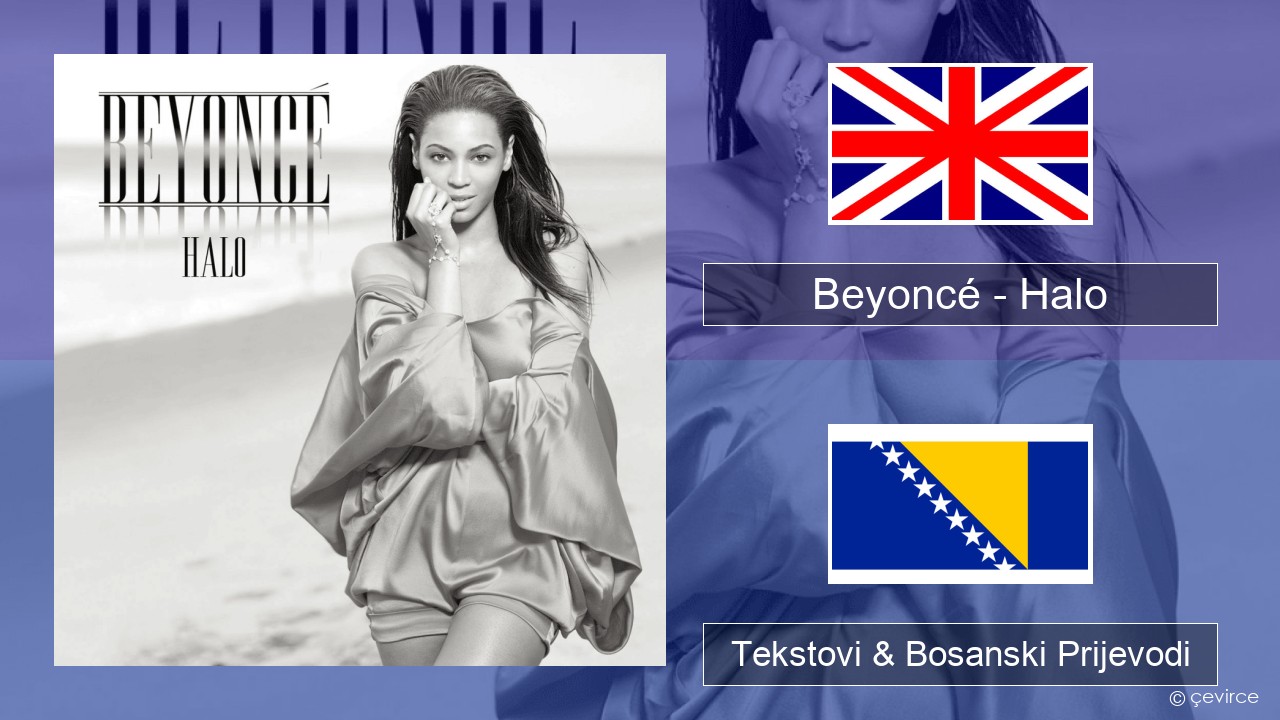 Beyoncé – Halo Engleski Tekstovi & Bosanski Prijevodi