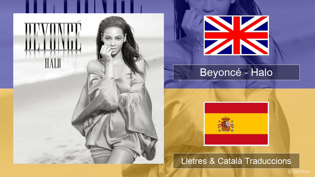 Beyoncé – Halo Anglès Lletres & Català Traduccions