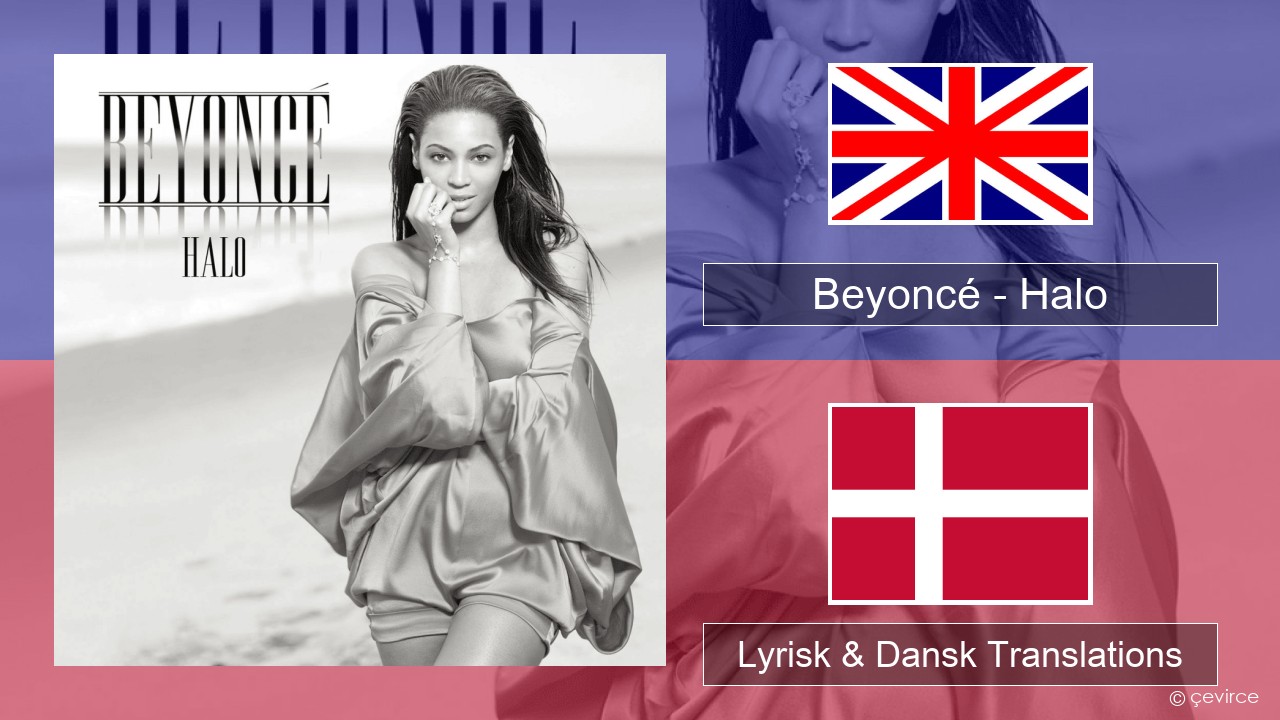 Beyoncé – Halo Engelsk Lyrisk & Dansk Translations