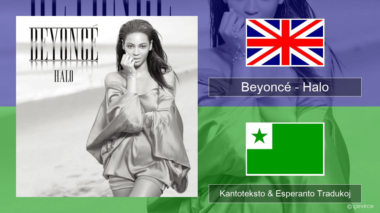 Beyoncé – Halo La angla Kantoteksto & Esperanto Tradukoj