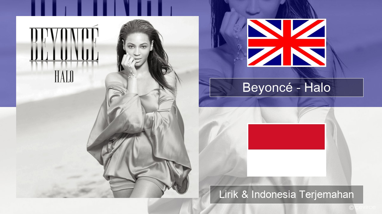 Beyoncé – Halo Bahasa Indonesia Lirik & Indonesia Terjemahan