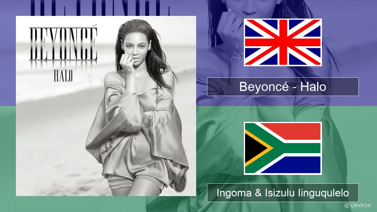 Beyoncé – Halo Isixhosa Ingoma & Isizulu Iinguqulelo