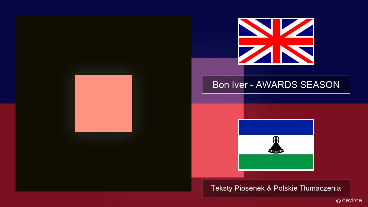 Bon Iver – AWARDS SEASON Polski Teksty Piosenek & Polskie Tłumaczenia