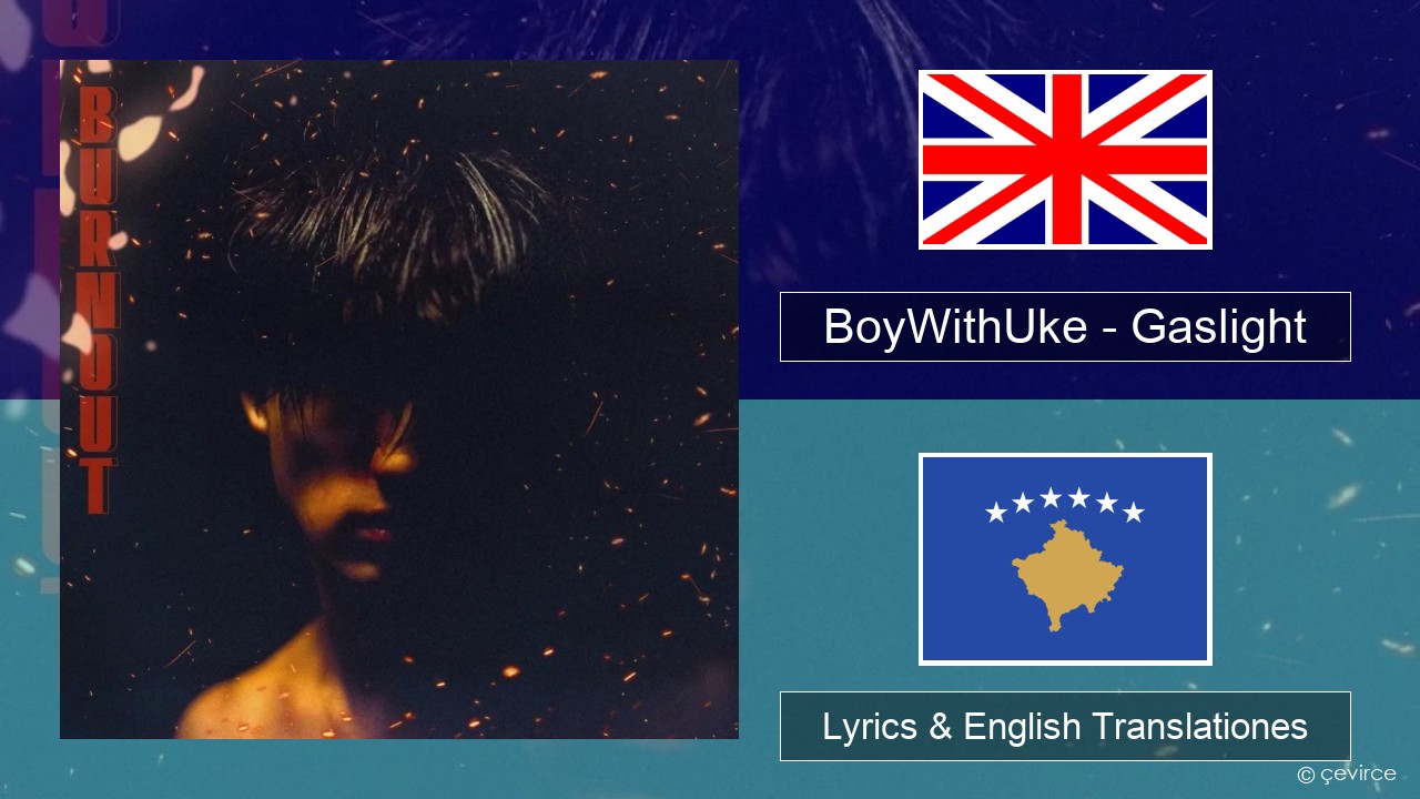 BoyWithUke – Gaslight Anglorum Lyrics & English Translationes