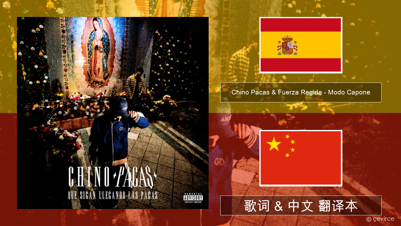 Chino Pacas & Fuerza Regida – Modo Capone 西班牙语 歌词 & 中文 翻译本