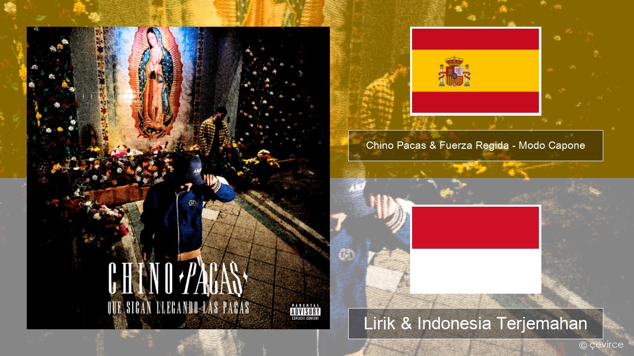 Chino Pacas & Fuerza Regida – Modo Capone Spanyol Lirik & Indonesia Terjemahan