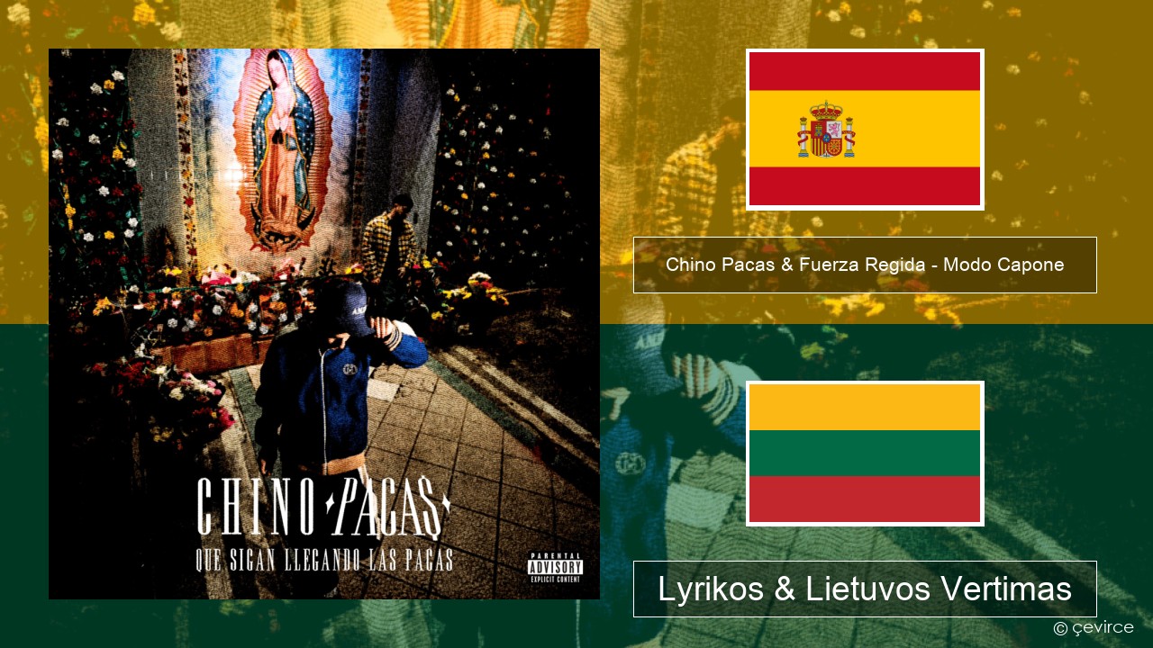 Chino Pacas & Fuerza Regida – Modo Capone Ispanų Lyrikos & Lietuvos Vertimas