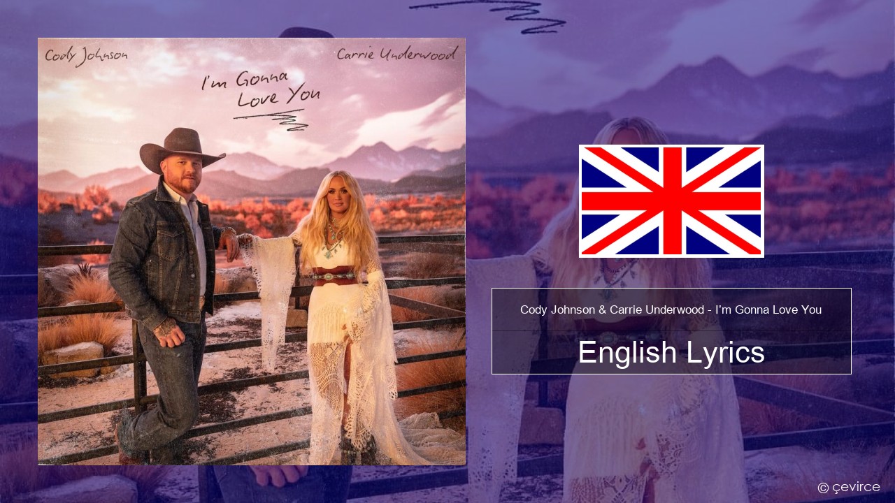 Cody Johnson & Carrie Underwood – I’m Gonna Love You English Lyrics