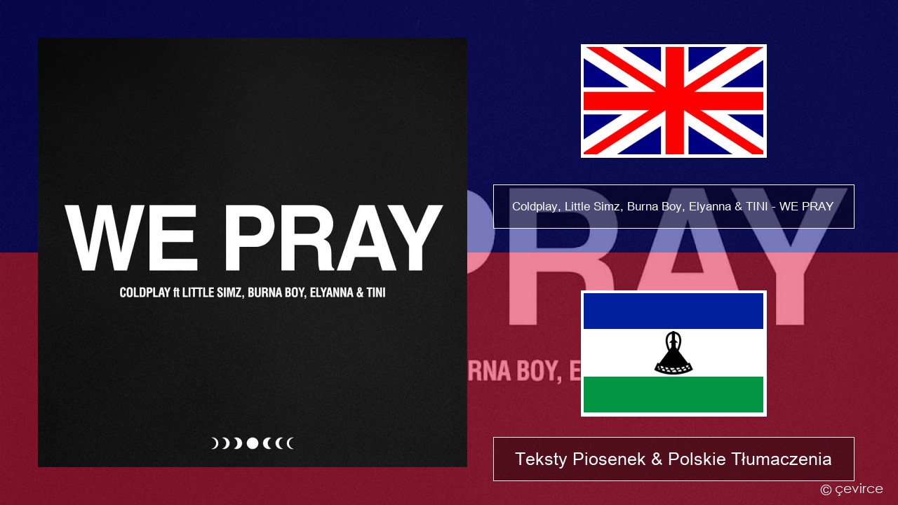 Coldplay, Little Simz, Burna Boy, Elyanna & TINI – WE PRAY Polski Teksty Piosenek & Polskie Tłumaczenia