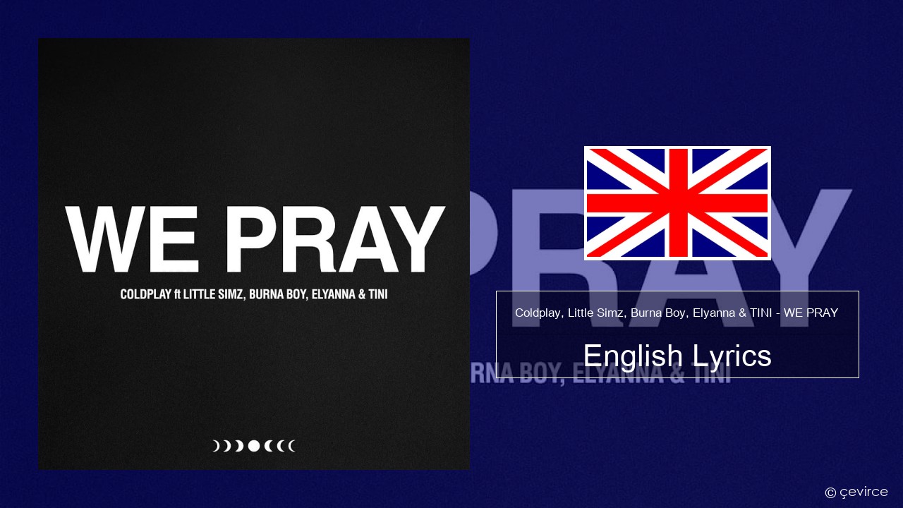 Coldplay, Little Simz, Burna Boy, Elyanna & TINI – WE PRAY English Lyrics