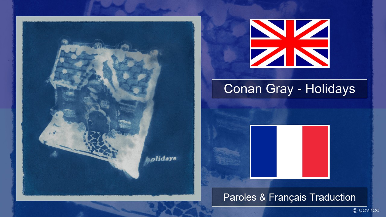 Conan Gray – Holidays Anglais Paroles & Français Traduction