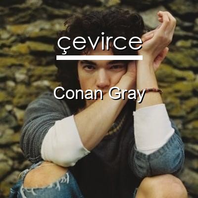 Conan Gray