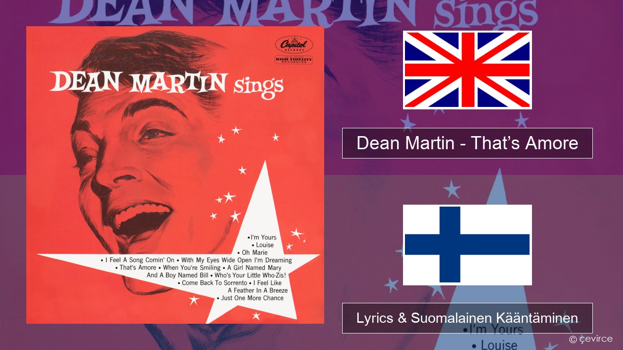 Dean Martin – That’s Amore Englanti Lyrics & Suomalainen Kääntäminen