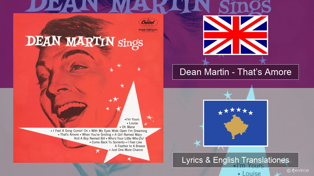 Dean Martin – That’s Amore Anglorum Lyrics & English Translationes