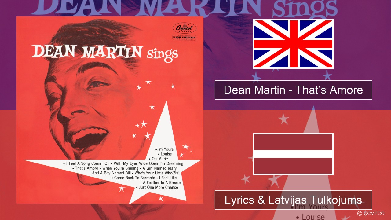 Dean Martin – That’s Amore Angļu Lyrics & Latvijas Tulkojums