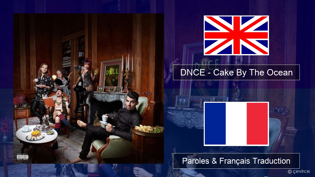 DNCE – Cake By The Ocean Anglais Paroles & Français Traduction