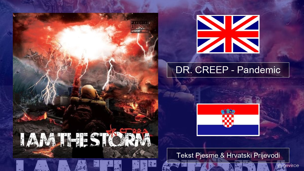 DR. CREEP – Pandemic Engleski Tekst Pjesme & Hrvatski Prijevodi