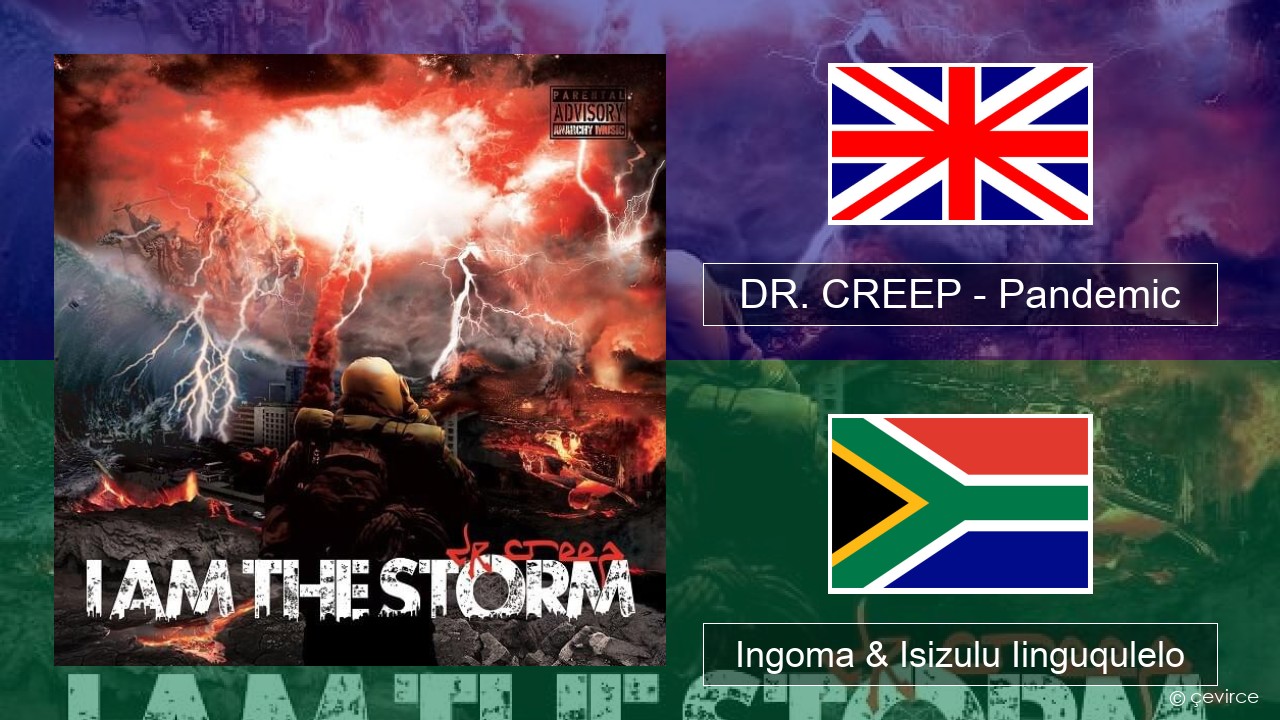 DR. CREEP – Pandemic Isixhosa Ingoma & Isizulu Iinguqulelo