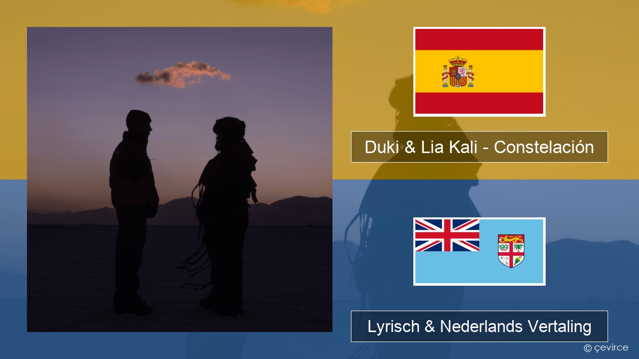 Duki & Lia Kali – Constelación Spaans Lyrisch & Nederlands Vertaling