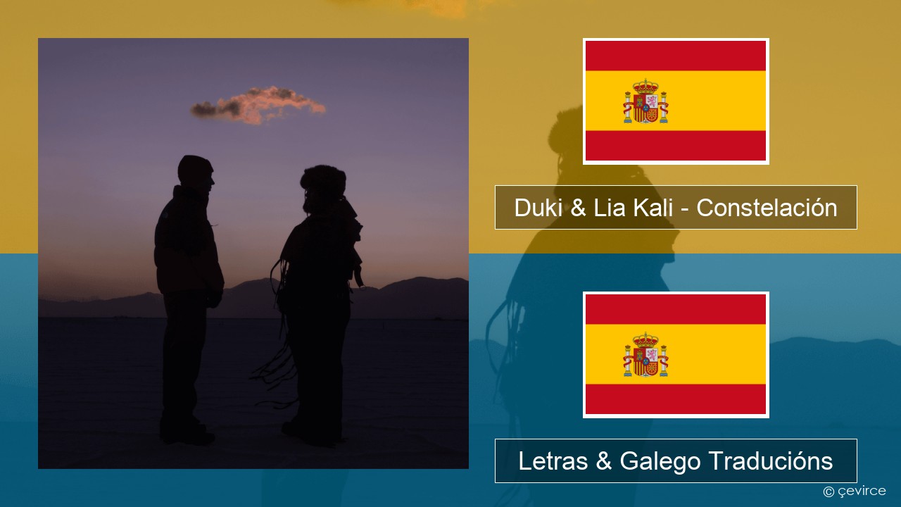 Duki & Lia Kali – Constelación Español Letras & Galego Traducións