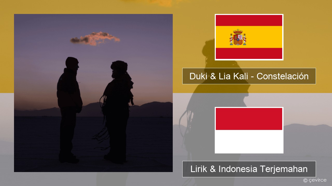 Duki & Lia Kali – Constelación Spanyol Lirik & Indonesia Terjemahan