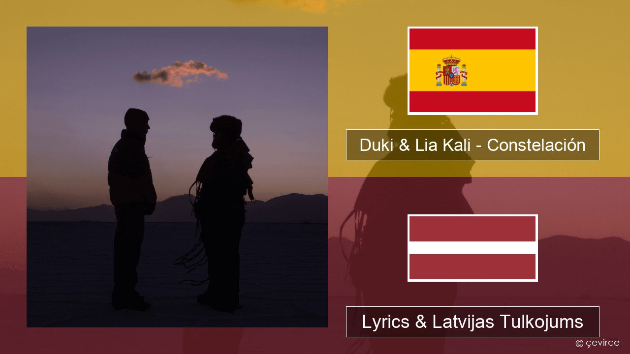 Duki & Lia Kali – Constelación Spāņu Lyrics & Latvijas Tulkojums