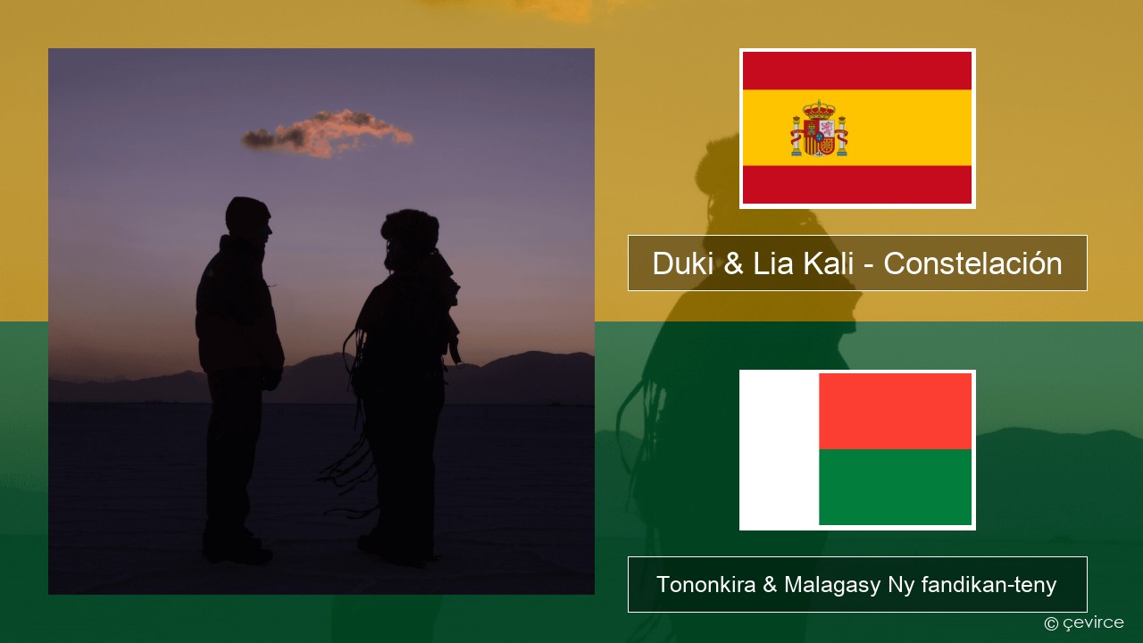 Duki & Lia Kali – Constelación Espaniola Tononkira & Malagasy Ny fandikan-teny