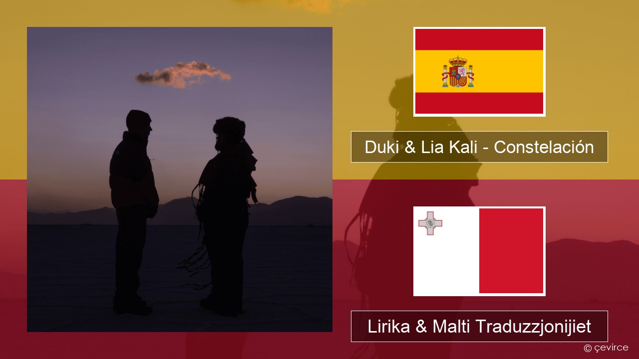 Duki & Lia Kali – Constelación Spanjol Lirika & Malti Traduzzjonijiet