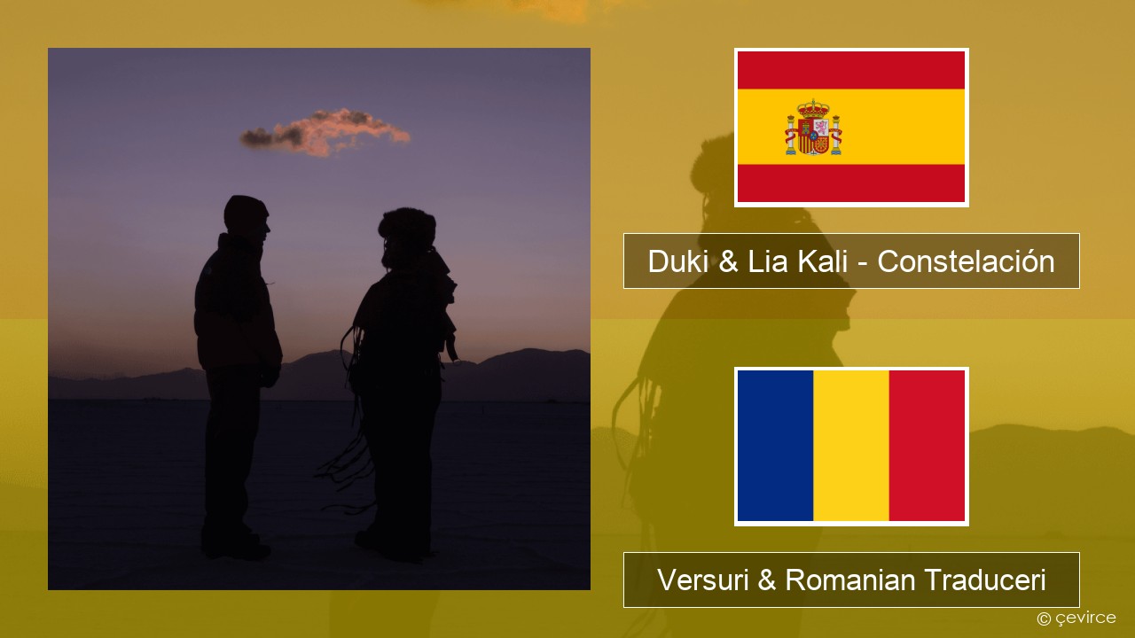 Duki & Lia Kali – Constelación Spaniolă Versuri & Romanian Traduceri