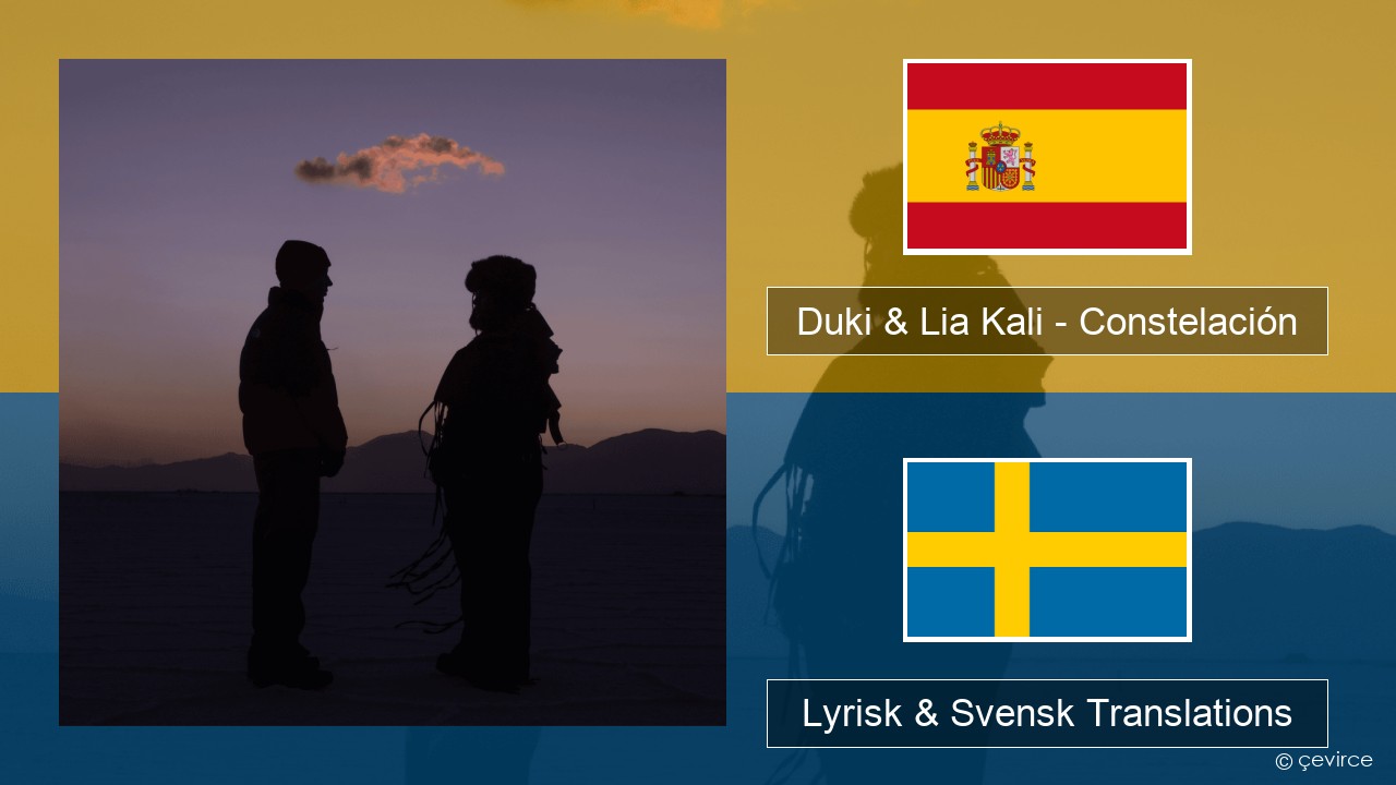 Duki & Lia Kali – Constelación Spansk Lyrisk & Svensk Translations