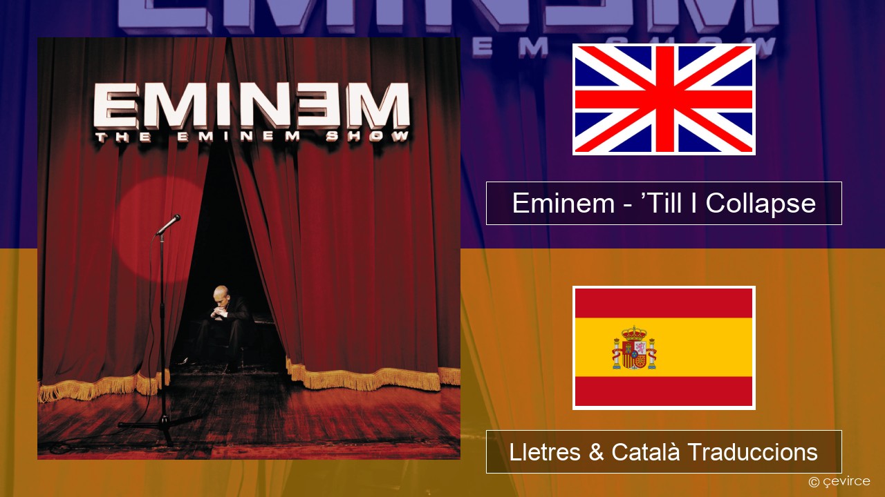 Eminem – ’Till I Collapse Anglès Lletres & Català Traduccions