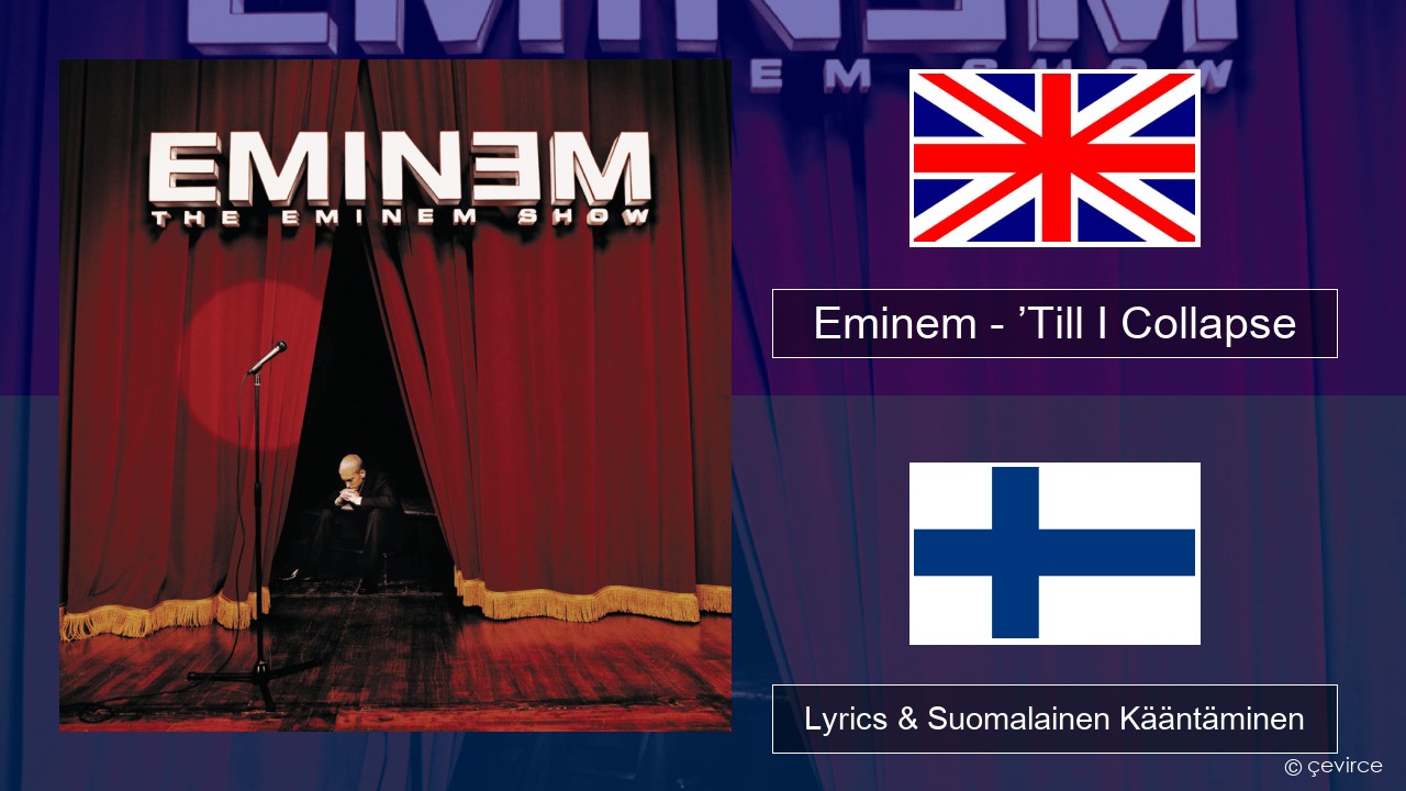 Eminem – ’Till I Collapse Englanti Lyrics & Suomalainen Kääntäminen