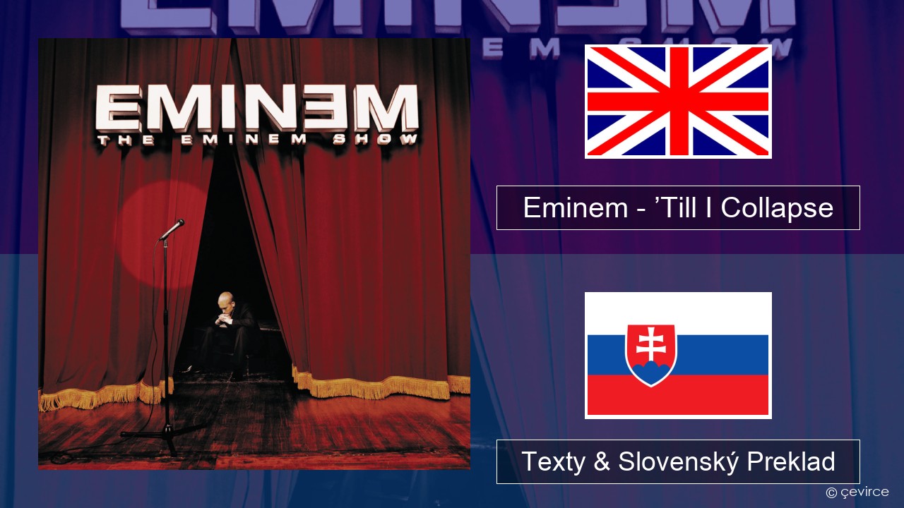 Eminem – ’Till I Collapse Anglický Texty & Slovenský Preklad